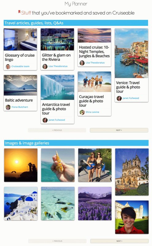 Everyone gets a free, private My Planner page to squirrel away cool photos, articles or cruises.